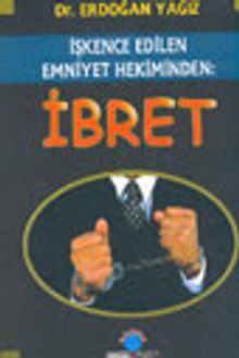 İşkence Edilen Emniyet Hekiminden: İbret