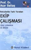 Rekabette Fark Yaratan Ekip &Ccedil;alışması