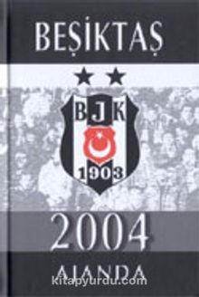 Beşiktaş Ajanda 2004 / Resimli