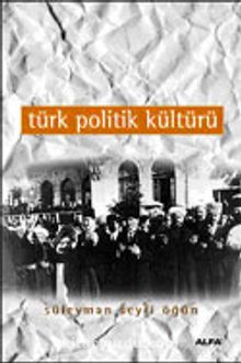 Türk Politik Kültürü - Süleyman Seyfi Öğün