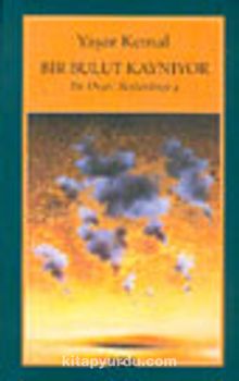 Bir Bulut Kaynıyor / Bu Diyar Baştanbaşa 4 - Yaşar Kemal