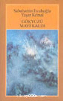 Gökyüzü Mavi Kaldı - Sabahattin Eyüboğlu