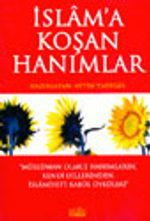 İslam'a Koşan Hanımlar