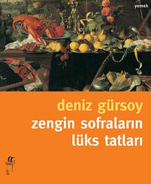 Zengin Sofraların Lüks Tatları