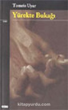 Yürekte Bukağı - Tomris Uyar