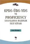 KPDS-&Uuml;DS-YDS ve Proficiency Sınavlarına Hazırlık Test Kitabı