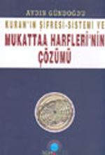 Kuran'ın Şifresi - Sistemi ve Mukattaa Harfleri'nin Çözümü