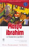 M&ouml;sy&ouml; İbrahim ve Kuran'ın &Ccedil;i&ccedil;ekleri