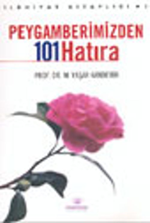 Peygamberimizden 101 Hatıra
