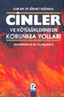 Kur'an ve Sünnet Işığında Cinler ve Kötülüklerinden Korunma Yolları