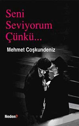Seni Seviyorum Çünkü Sensiz Olmaz (Cep Boy)