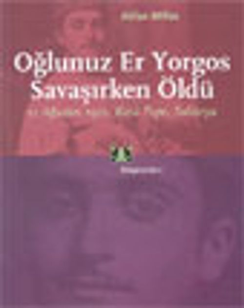 Oğlunuz Er Yorgos Savaşırken Öldü