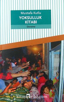 Yoksulluk Kitabı - Mustafa Kutlu