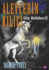 Alevlerin Kılıcı - G&uuml;&ccedil; Kalıtları 3
