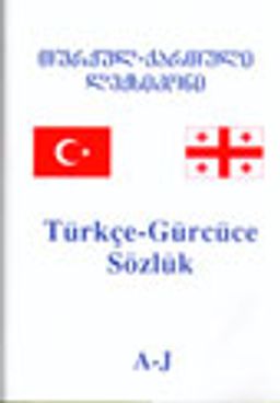 Türkçe - Gürcüce Sözlük Alfabetik Sırayla 2 Cilt