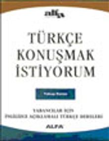 Türkçe Konuşmak İstiyorum Yabancılar İçin İngilizce Açıklamalı Türkçe Dersleri