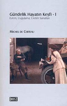 Gündelik Hayatın Keşfi 1 & Eylem, Uygulama, Üretim Sanatları