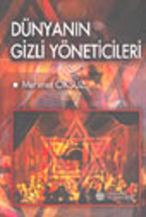 Dünyanın Gizli Yöneticileri