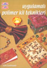 Uygulamalı Polimer Kil Teknikleri