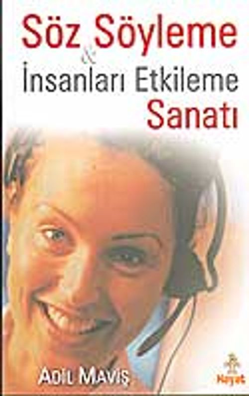 Söz Söyleme & İnsanları Etkileme Sanatı