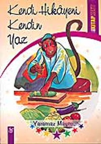 Kendi Hikayeni Kendin Yaz / Yaramaz Maymun