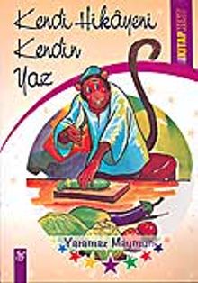 Kendi Hikayeni Kendin Yaz / Yaramaz Maymun