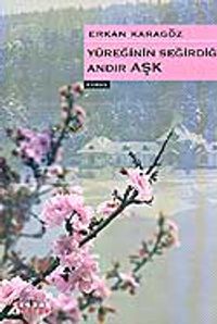 Yüreğinin Seğirdiği Andır Aşk