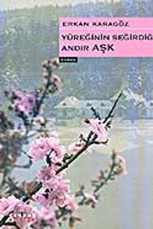 Yüreğinin Seğirdiği Andır Aşk