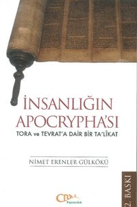 İnsanlığın  Apocrypha'sı & Tora ve Tevrat'a Dair Bir Ta'likat