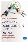 Yaşayarak &Ouml;ğrenme İ&ccedil;in Eğitici Drama