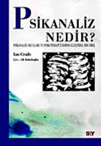 Psikanaliz Nedir? Psikanaliz Okulları ve Psikoterapi Üzerine Eleştirel Bir Giriş