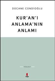 Kur'an'ı Anlama'nın Anlamı