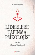 Liderlere Tapınma Psikolojisi & Yeryüzü Tanrıları II