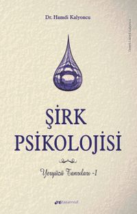 Şirk Psikolojisi & Yeryüzü Tanrıları 1