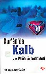 Kur'an'da Kalb ve Mühürlenmesi