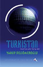 Türkistan: Yesevi'nin Şehri Yesi'ye Dair