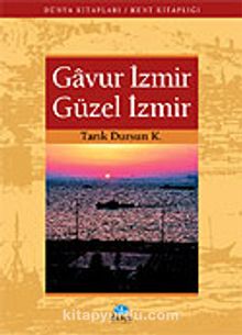 Gavur İzmir Güzel İzmir
