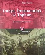 İmparatorluk, Dünya, Toplum: Osmanlı Yazıları