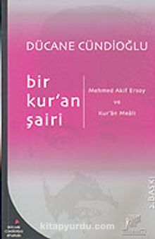 Bir Kur'an Şairi: Mehmed Akif Ersoy ve Kur'an Meali
