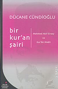 Bir Kur'an Şairi: Mehmed Akif Ersoy ve Kur'an Meali