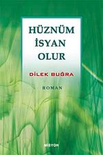Hüznüm İsyan Olur