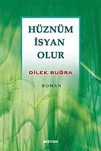 Hüznüm İsyan Olur
