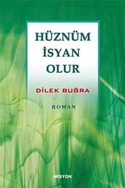Hüznüm İsyan Olur