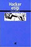 Hacker Etiği : İş Hayatına Yıkıcı Bir Yaklaşım