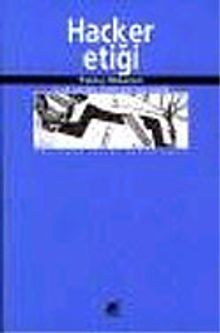 Hacker Etiği : İş Hayatına Yıkıcı Bir Yaklaşım