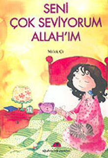 Seni Çok Seviyorum Allah'ım