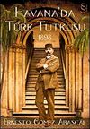 Havana'da T&uuml;rk Tutkusu 1898