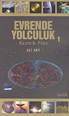 Evrende Yolculuk 1 Kozmik Plan