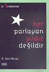 İz Bırakanlar-3 Her Parlayan Yıldız Değildir