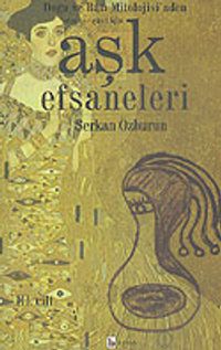 Aşk Efsaneleri 3 Doğu ve Batı Mitolojisi'nden